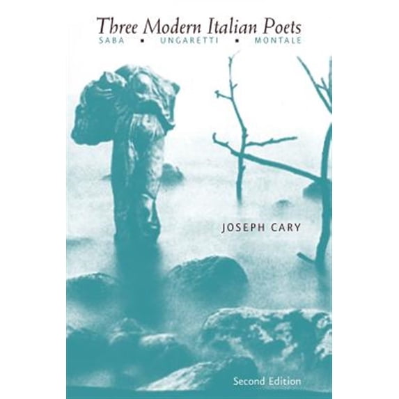 Pre-Owned Three Modern Italian Poets: Saba, Ungaretti, Montale Paperback