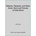thumbnail image 1 of Pre-Owned Rebecca, Margaret, and Nasty Annie: Story and Pictures (Cricket Book) (Hardcover) 0448465280 9780448465289, 1 of 1