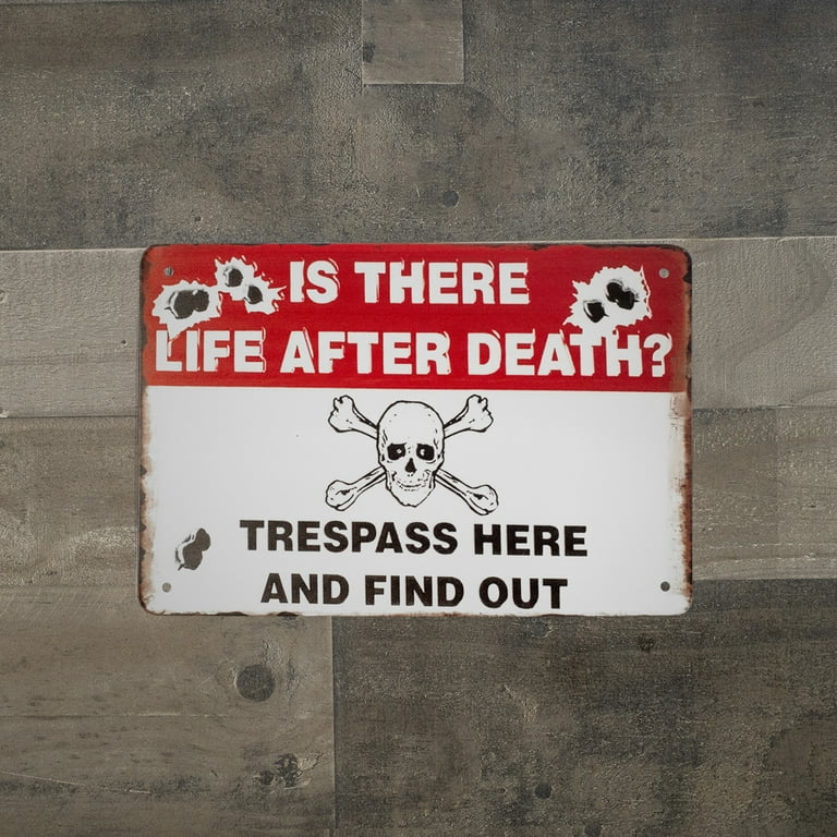 Novelty Metal Life After Death No Trespassing Wall Sign Property Warning Notice Novelty Metal Life After Death No Trespassing Wall Sign Property Warning Notice