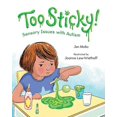 thumbnail image 2 of Too Sticky!: Sensory Issues with Autism, 2 of 2