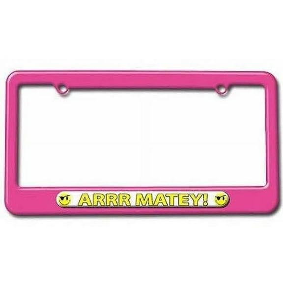Smile ARRR Matey, Funny License Plate Tag Frame, Pink Color