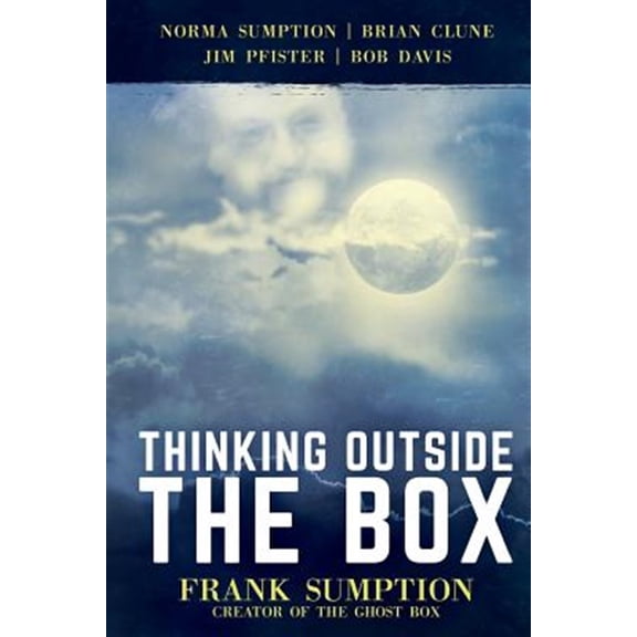 Pre-Owned Thinking Outside the Box: Frank Sumption, Creator of the Ghost Box, (Paperback)