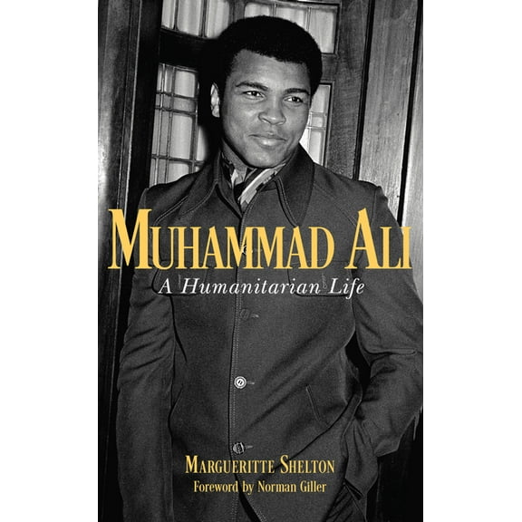 Muhammad Ali: A Humanitarian Life, (Hardcover)