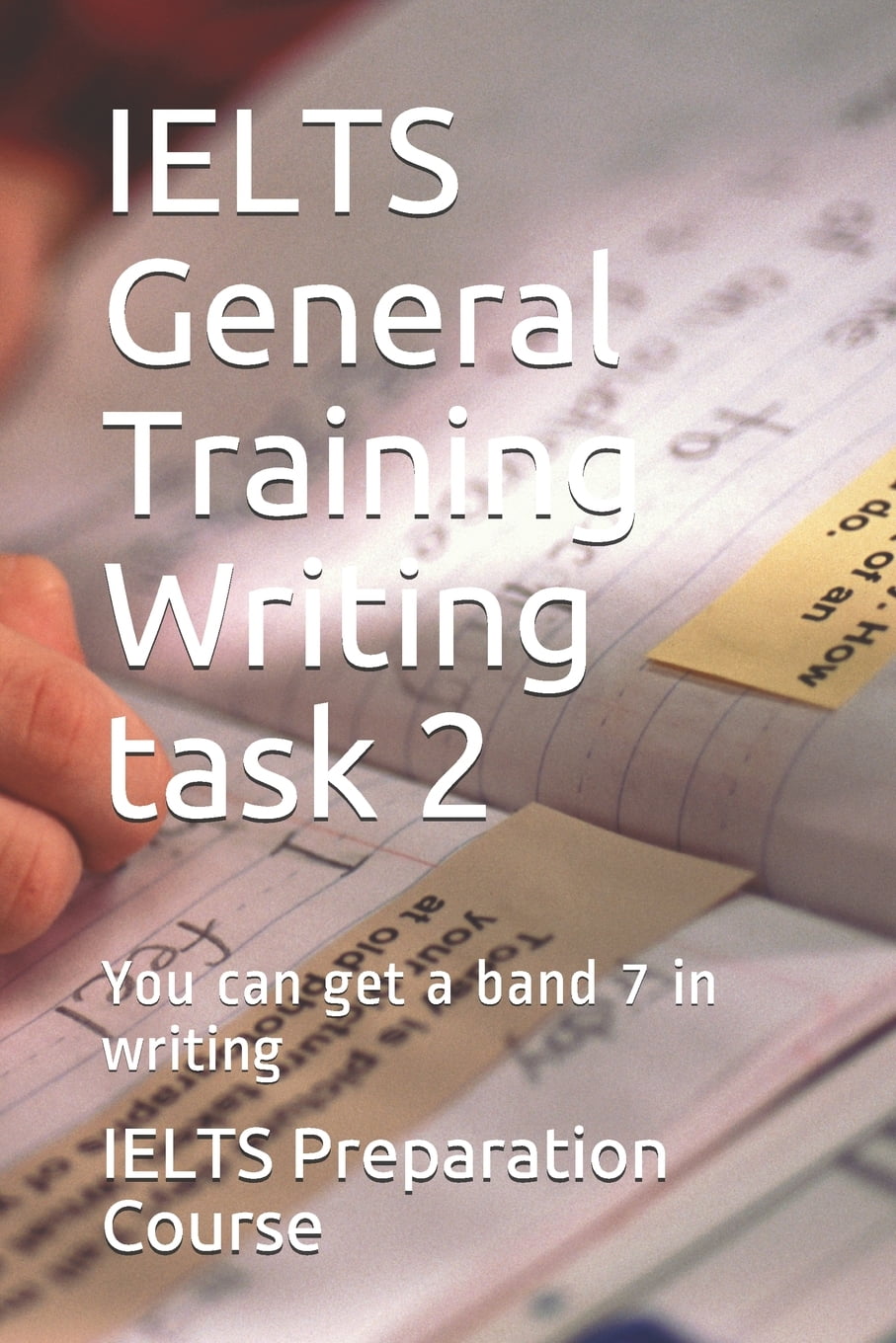 ielts-general-training-writing-task-2-you-can-get-a-band-7-in-writing