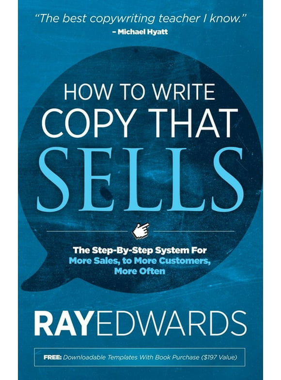 How to Write Copy That Sells: The Step-By-Step System for More Sales, to More Customers, More Often (Paperback)
