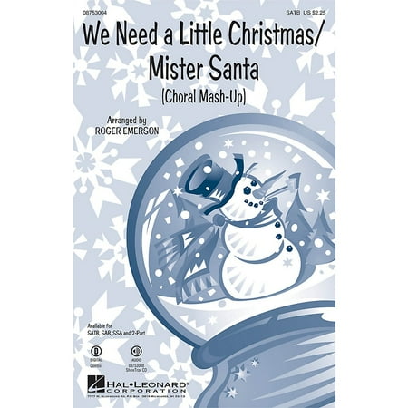 Hal Leonard Santas - Hal Leonard We Need a Little Christmas/Mister Santa (Choral Mash-up) 2-Part Arranged by Roger Emerson