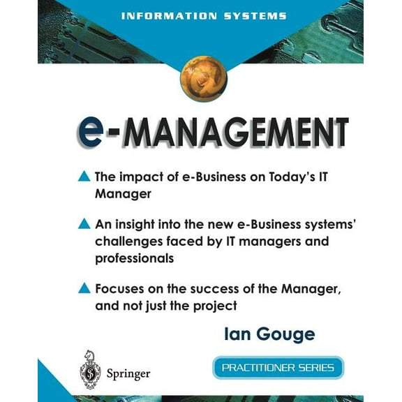 Practitioner E-Management: The Impact of E-Business on Today's It Manager, (Paperback)