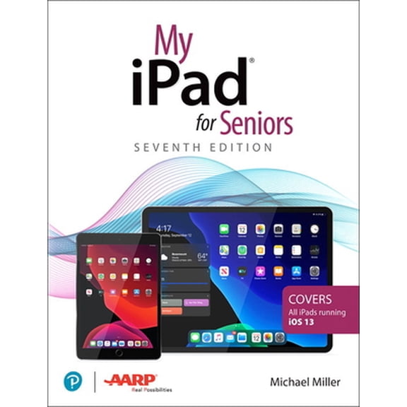 Pre-Owned My iPad for Seniors (Paperback) 0135907810 9780135907818