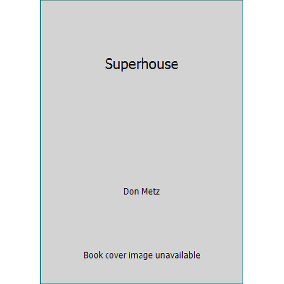 Pre-Owned Superhouse (Paperback) 0882662589 9780882662589