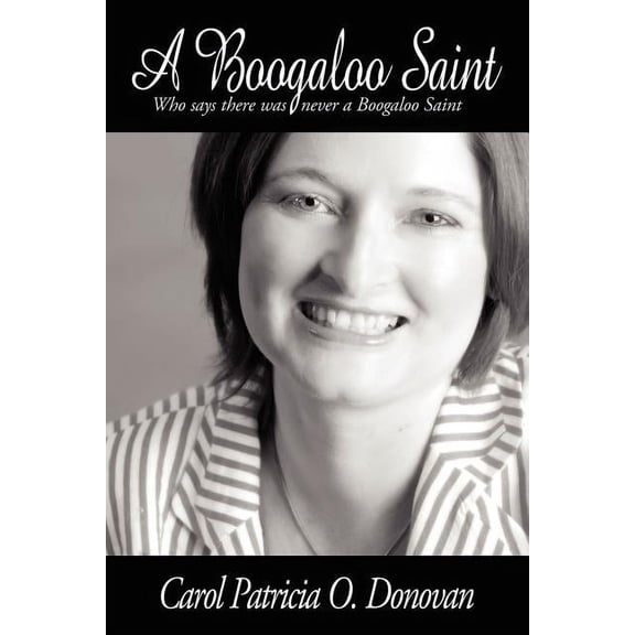 Boogaloo Saint : Who Says There Was Never a Boogaloo Saint