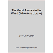 The Worst Journey in the World, Used [Hardcover]