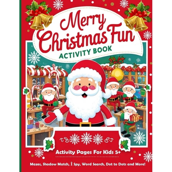 Merry Christmas Fun Activity Book: Activity Pages For kids 5 : Mazes, Shadow Match, I Spy, Word Search and More!, (Paperback)