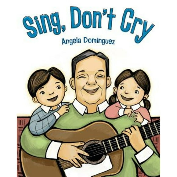 Pre-Owned Sing, Don't Cry (Hardcover 9781627798396) by Angela Dominguez