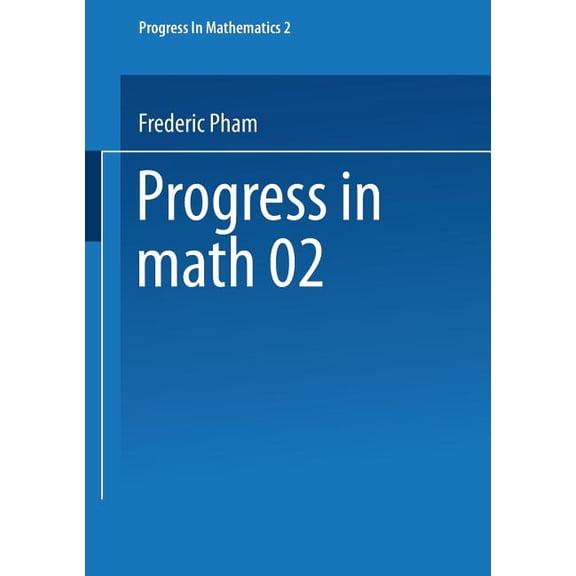 Progress in Mathematics Singularités Des Systèmes Différentiels de Gauss-Manin, Book 2, (Paperback)