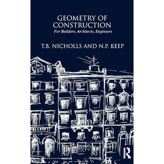 Pre-Owned Geometry of Construction: For Builders, Architects, Engineers, 9781873394892, 1873394896, Hardcover, 1 edition