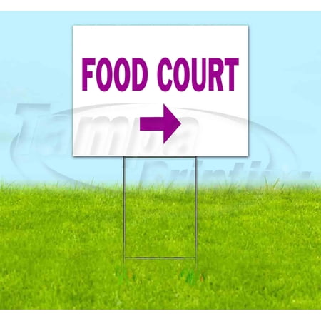 Food Court Right (18" x 24") Yard Sign, Includes Metal Step Stake