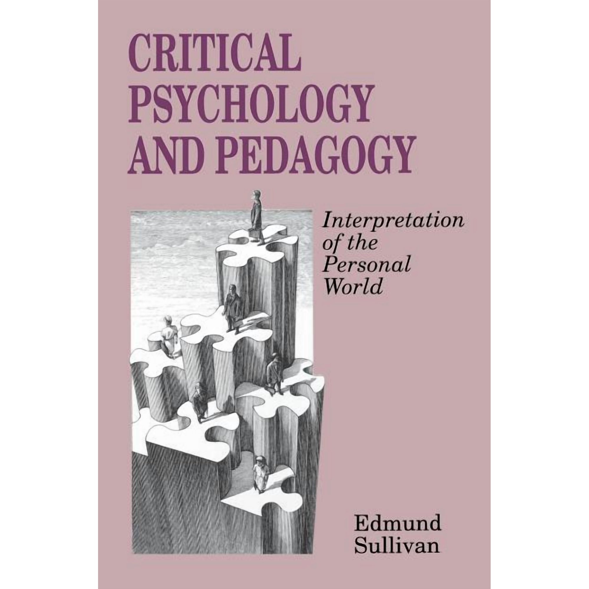 Critical Psychology and Pedagogy: Interpretation of the Personal World (Paperback)