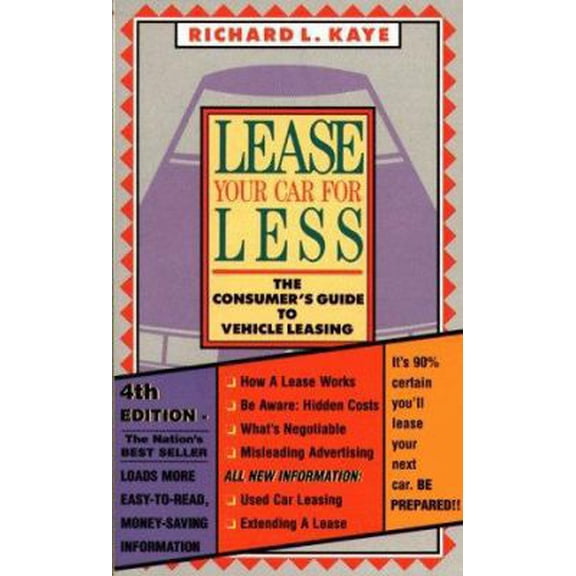 Pre-Owned Lease Your Car for Less: A Consumer Guide to Vehicle Leasing (Paperback) 0962364452 9780962364457
