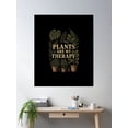 thumbnail image 2 of Plants Are My Therapy – Vintage Botanical T-Shirt Design Poster Wall Art, Modern Wall Decor For Living Room Bedroom, 12x18 UNFRAMED, 2 of 3