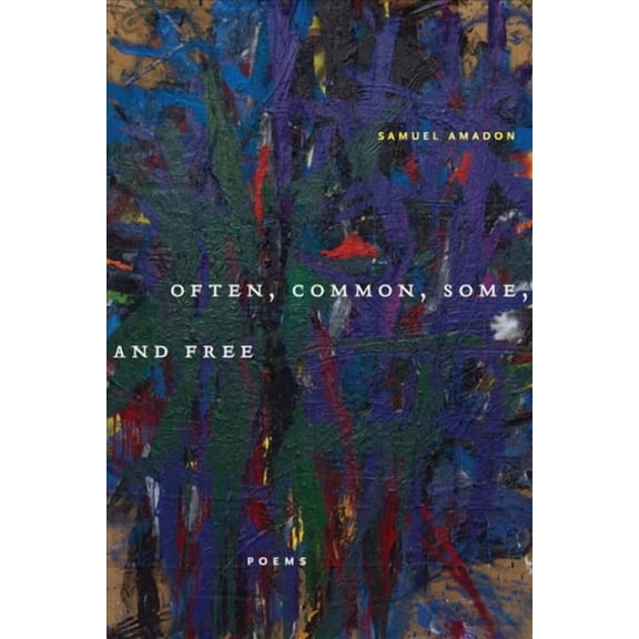 Often, Common, Some, and Free (Paperback)