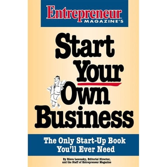 Pre-Owned Start Your Own Business: The Only Start-Up Book You'll Ever Need (Paperback) 1891984004 9781891984006