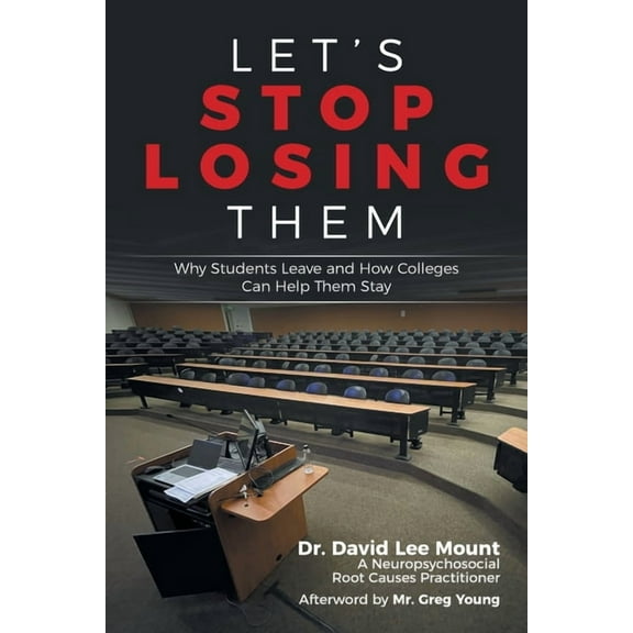 Let's Stop Losing Them: Why Students Leave and How Colleges Can Help Them Stay, (Paperback)