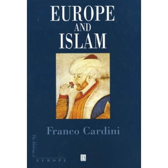 L'Europe et l'Islam (Fabrication de l'Europe)