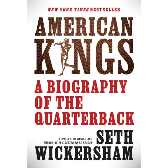 American Kings: A Biography of the Quarterback, (Hardcover)