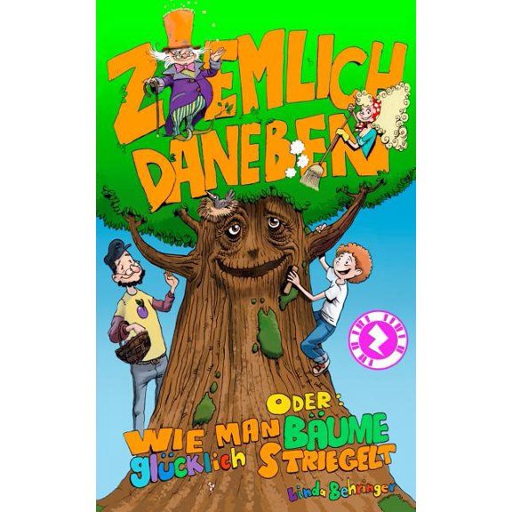 Ziemlich daneben: oder wie man BÃ¤ume glÃ¼cklich striegelt, (Paperback)
