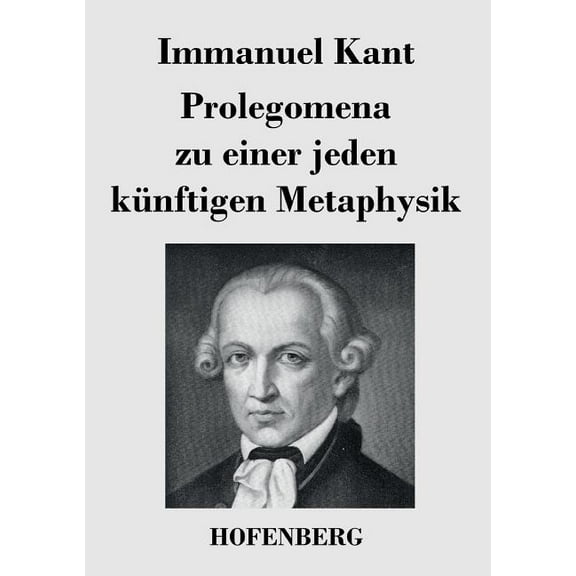 Prolegomena zu einer jeden künftigen Metaphysik (Paperback)