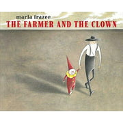 The Farmer and the Clown By Marla Frazee