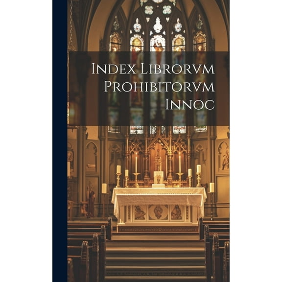 Index Librorvm Prohibitorvm Innoc (Hardcover)