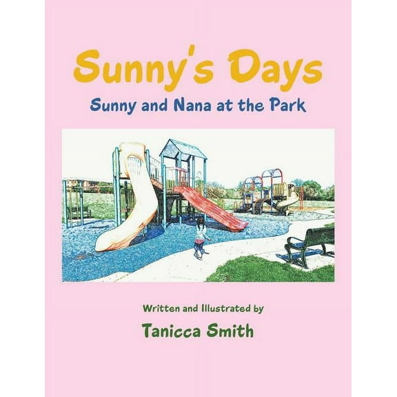 Sunny's Days: Sunny and Nana at the Park (Paperback)