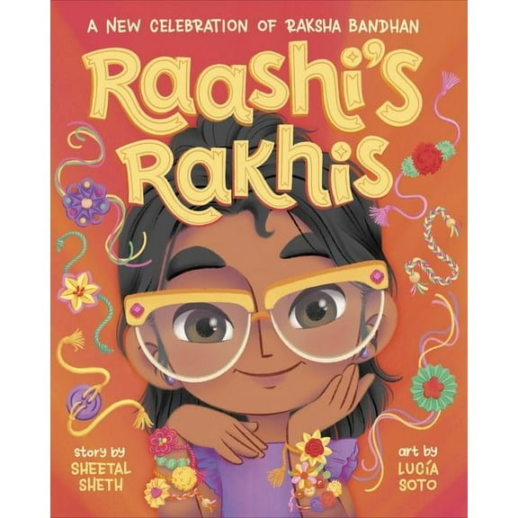 Raashi's Rakhis: A New Celebration of Raksha Bandhan, (Hardcover)