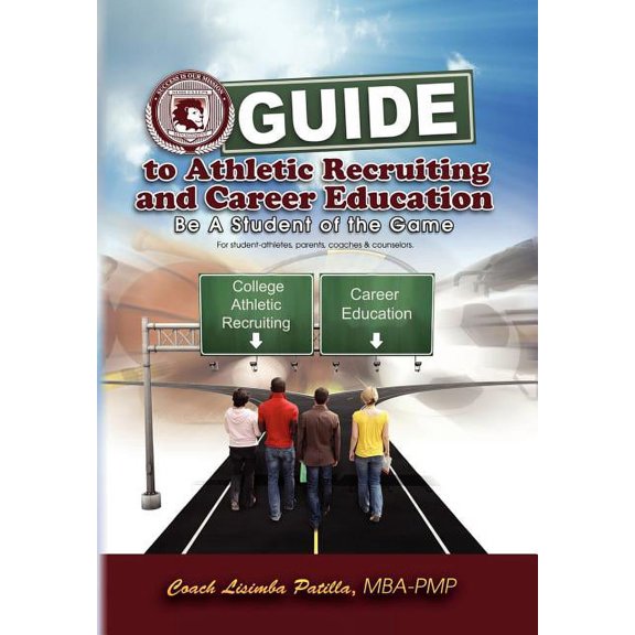 Guide to Athletic Recruiting & Career Education, (Hardcover)