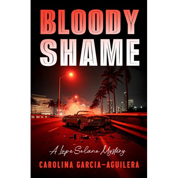 The Lupe Solano Mysteries Bloody Shame, (Paperback)
