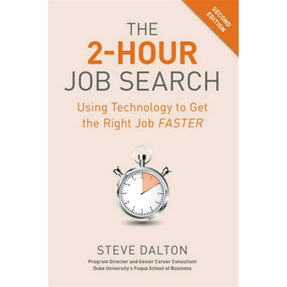 Pre-Owned The 2-Hour Job Search, Second Edition: Using Technology to Get the Right Job Faster (Paperback) 1984857282 9781984857286