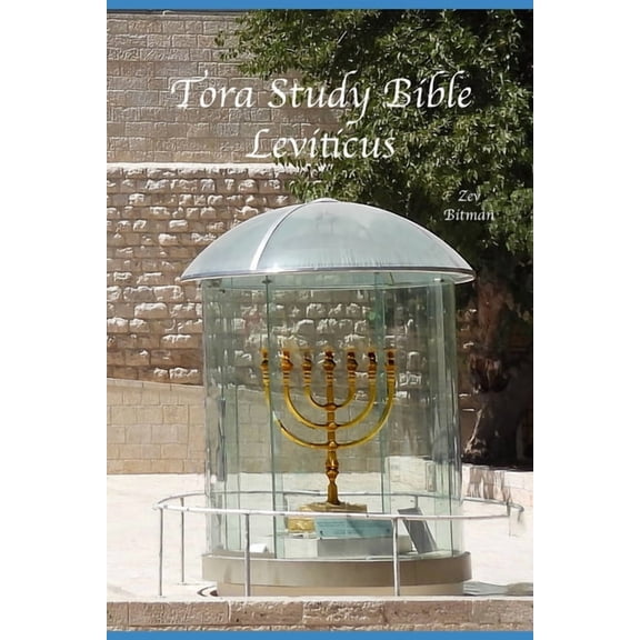 Tora Study Bible Tora Study Bible: Book of Leviticus, Book 3, (Paperback)