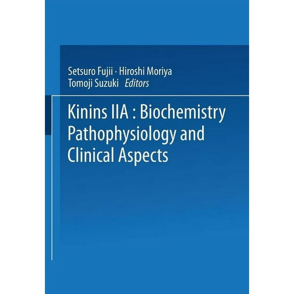 Advances in Experimental Medicine and Bi Kinins--II: Biochemistry, Pathophysiology, and Clinical Aspects, Book 120, (Paperback)