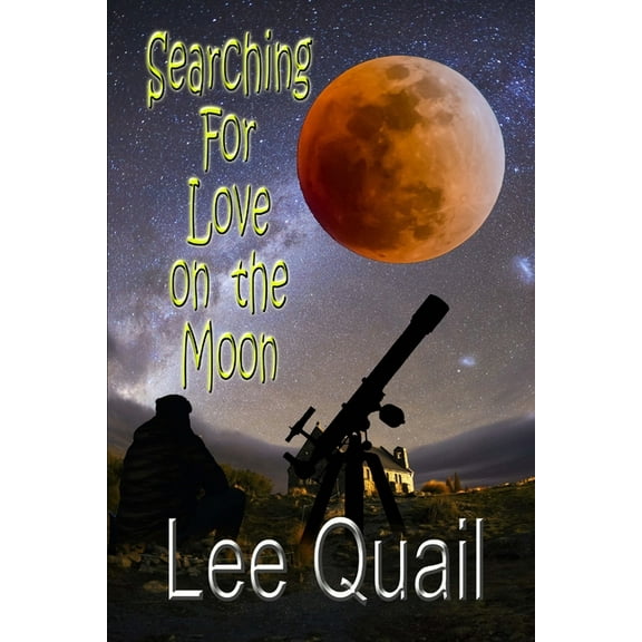 Searching For Love On The Moon (Paperback)