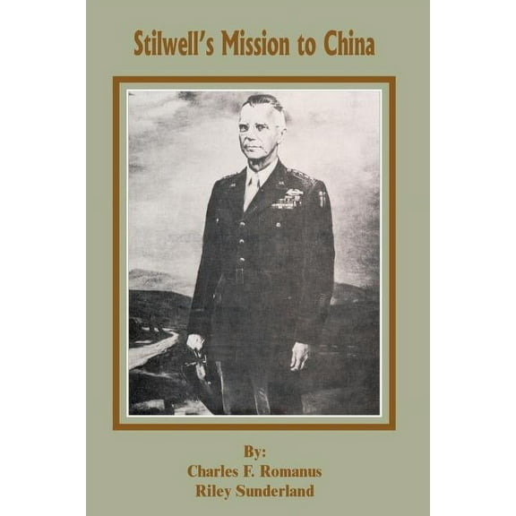 Stillwell's Mission to China, (Paperback)