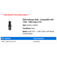 thumbnail image 2 of Shift Indicator Bulb - Compatible with 1998 - 2000 Volvo V70 1999, 2 of 2