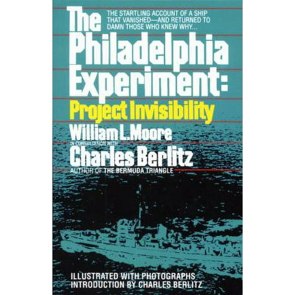 The Philadelphia Experiment: Project Invisibility : The Startling Account of a Ship That Vanished-And Returned to Damn Those Who Knew Why... 9780449007464 Used / Pre-owned