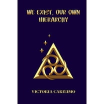 We Exist, Our Own Hierarchy, (Paperback)