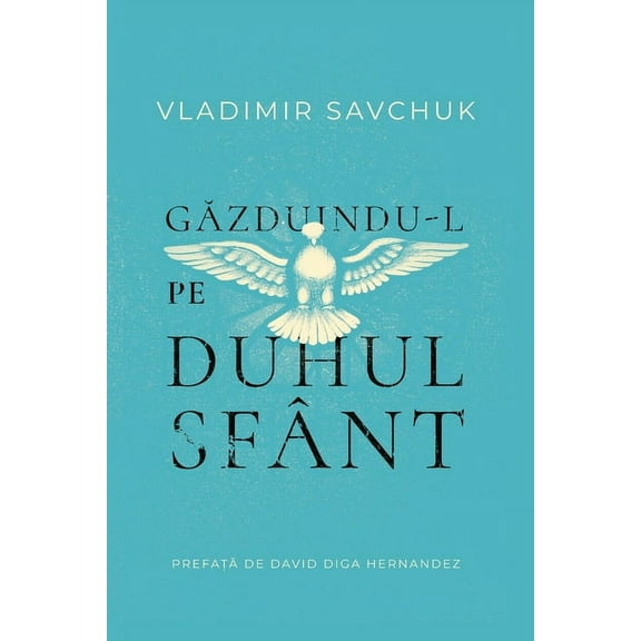 Host the Holy Ghost (Romanian edition), (Paperback)
