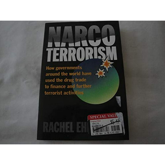 Pre-Owned Narco-terrorism: How Governments Around The World Have Used The Drug Trade To Finance And Further, 9780465048014, 0465048013, Paperback,