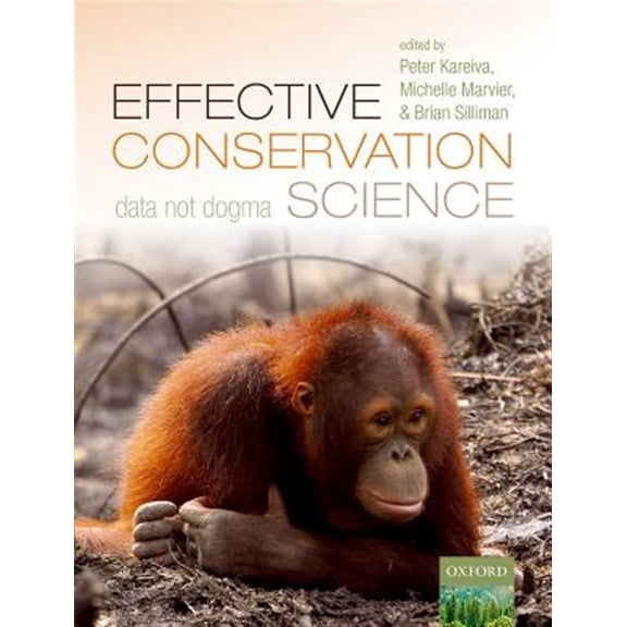 Pre-Owned Effective Conservation Science: Data Not Dogma, (Paperback)