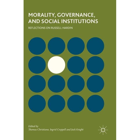 Morality, Governance, and Social Institutions: Reflections on Russell Hardin, (Hardcover)