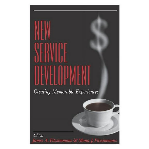 New Service Development: Creating Memorable Experiences, (Paperback)