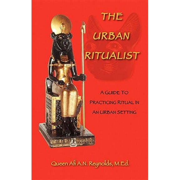 Pre-Owned The Urban Ritualist: A Guide to Practicing Ritual in an Urban Setting, (Paperback)